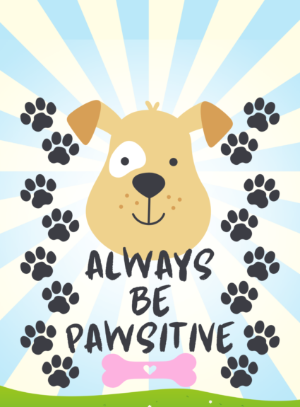 Pawsitive Dog Phone Wallpaper